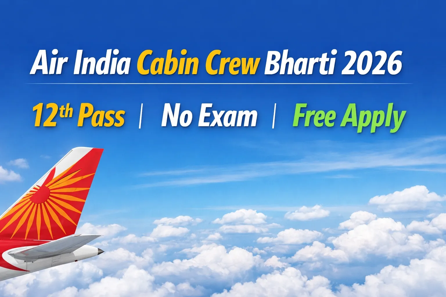 Air India Cabin Crew Recruitment 2026 banner for 12th pass candidates with no exam and free apply