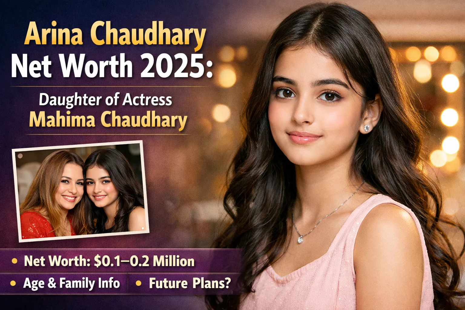 Ariana Chaudhary age and net worth , daughter of actress Mahima Chaudhary