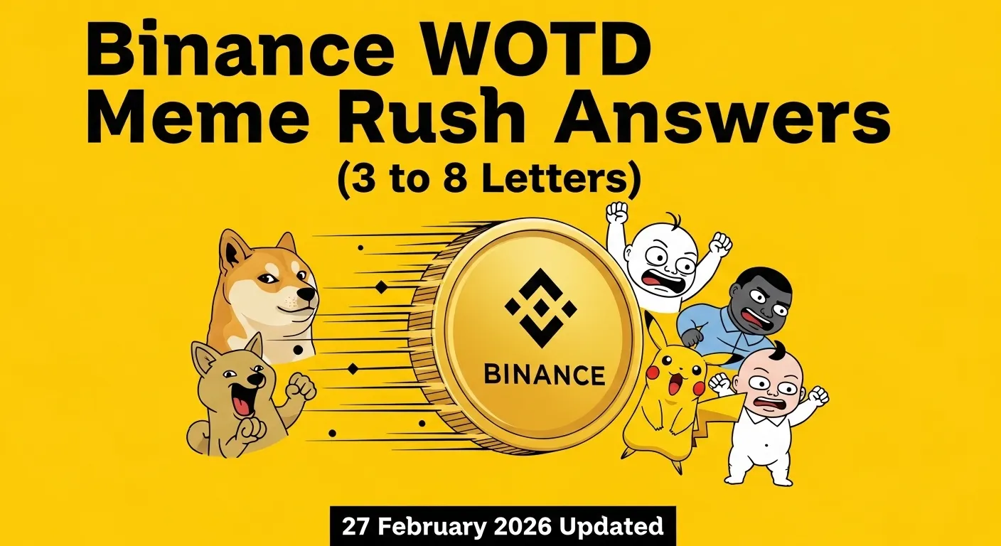Binance WOTD Meme Rush Answers 3 to 8 letters full updated word list February 2026