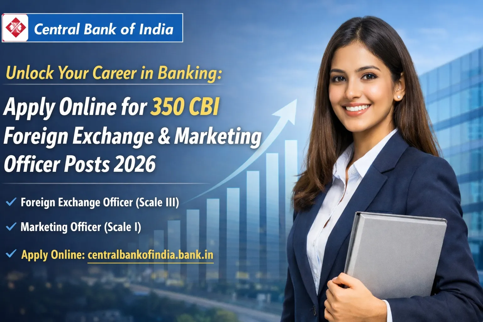 Professional Indian girl in business attire holding a folder, smiling confidently, representing Central Bank of India Recruitment 2026 for 350 Foreign Exchange & Marketing Officer posts.