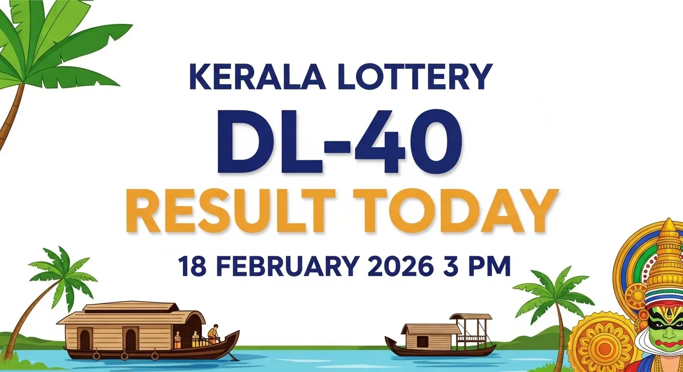 Kerala Lottery DL-40 Result 18 February 2026 full prize list and 1 crore winner details