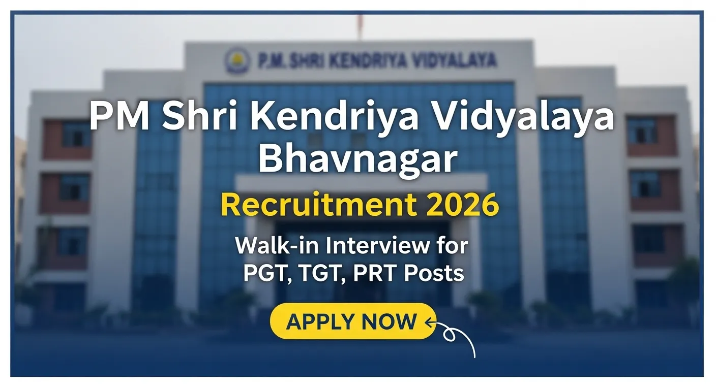PM Shri Kendriya Vidyalaya Bhavnagar Para Recruitment 2026 Walk-in Interview for PGT TGT PRT Teacher Jobs in Gujarat